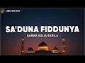 Lagu Sa'duna Fiddunya - Naswa Aulia Sabila (Lirik Sholawat)