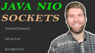 Socket Programming with Java NIO - Channels Selectors and Buffers