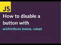 Javascript Tutorial How to disable a button
