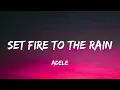 Set Fire To The Rain - Adele (Lyrics)