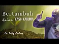 Download Lagu Bertumbuh Dalam Kasih Karunia | Ps.Billy Lantang