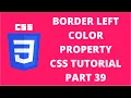 Border left Color CSS CSS Tutorial Part 39