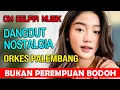 Download Lagu BUKAN PEREMPUAN BODOH | DELPIA MUSIK PALEMBANG DANGDUT ORIGINAL | LAGU LAWAS TERBAIK |  KUYUNG YANTO
