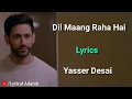 Download Lagu Dil Maang Raha Hai (LYRICS) | Ghost | Yasser Desai, Sanjeev Darshan | Shivam B, Sanaya Irani