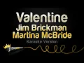 Download Lagu Jim Brickman, Martina McBride - Valentine (Karaoke Version)