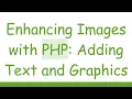 Enhancing Images with PHP Adding Text and Graphics