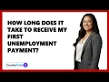 How Long Does It Take to Receive My First Unemployment Payment