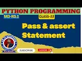 Python Class 22 Pass and assert pass in python python pass assert in python assert