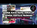 Lagu DJ Semua Kata Yang Terucap Semua Tertuju Padamu Remix Viral TikTok Terbaru 2026 Full Bass