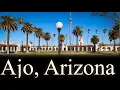 Exploring Ajo Arizona s Hidden Desert Town