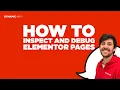 How to inspect and debug Elementor pages on the frontend for free