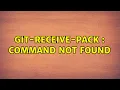 git-receive-pack command not found 3 Solutions