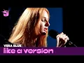 Download Lagu Vera Blue - 'Hold' (live for Like A Version)