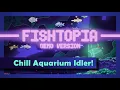 Collecting Fish was Never So Cozy - FISHTOPIA Demo