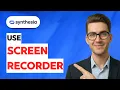 How to Use Synthesia Screen Recorder 2026 Full Guide
