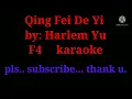 Download Lagu f4 karaoke  qing fei de yi    by:  Harlem Yu