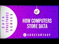 How Computers Store Data Data Structures Introduction series