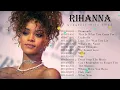Download Lagu Rihanna Greatest Hits 2023 - Best Songs Of Rihanna - Rihanna Collection