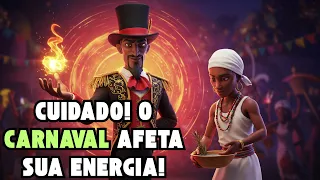 🔥 CUIDADO! O Carnaval Pode Afetar Sua Energia Espiritual – Como se Proteger! 🔥