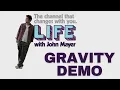 LIFE With JOHN MAYER on SIRIUSXM - GRAVITY UNRELEASED DEMO