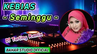 Download KEBIAS (Seminggu) - AAS ROLANI // DJ TARLING REMIX MP3