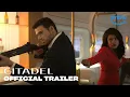 Citadel - Trailer 2023 Richard Madden Priyanka Chopra Jones Stanley Tucci Janis Ahern