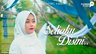 cut rani setiaku disini official music video 