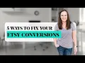 These 5 Mistakes Are Tanking Your Etsy Conversion Rate