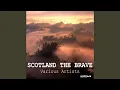 Download Lagu Scotland the Brave