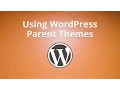 Using WordPress Parent Themes