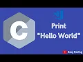 Print Hello World using C programming language First C program Visual Studio code