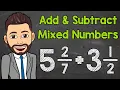 Adding and Subtracting Mixed Numbers with Unlike Denominators Math with Mr J
