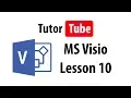 MS Visio Tutorial - Lesson 10