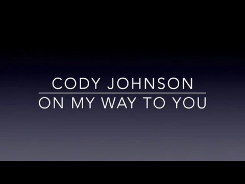 Download MP3 Cody Johnson - On My Way To You (Lyrics)