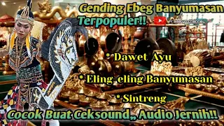 Download Dawet Ayu,Eling-eling,Sintreng|| Mp3 Gending Ebeg Banyumasan paling Populer(Audio jernih). MP3