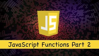 Learn JavaScript Lesson 7 JavaScript Functions Part 2 Free Course Web Development