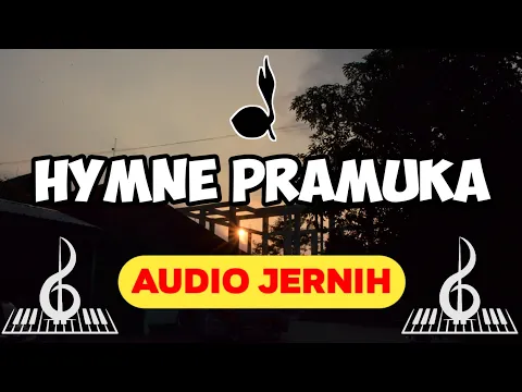 Download MP3 HYMNE PRAMUKA - GERAKAN PRAMUKA AUDIO JERNIH
