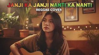 janji ka janji nanti ka nanti fauzana reggae cover