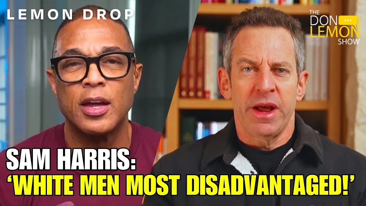 LEMON DROP | Sam Harris Says That No One Was More Disadvantaged Than White Men!