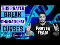 Breaking Generational Curses - Prayer For Breaking Generational Curses