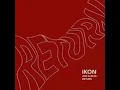 Download Lagu iKON- Love Scenario Audio
