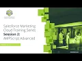 Salesforce Marketing Cloud Training Series - Session 2