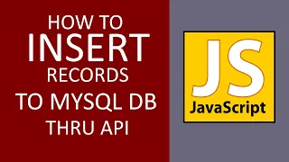 INSERT RECORDS TO MYSQL DATABASE USING API PHP IN VANILLA JAVASCRIPT