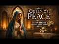Queen of Peace Latin Hymn for Peace Protection Healing