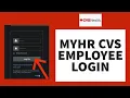Login To MyHR CVS Employee 2023 MyHR CVS Employee Portal Login Sign In Quick Easy