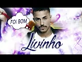 MC Livinho - Foi Bom (DJ R7) Lançamento 2016