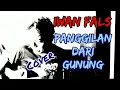 Lagu Iwan Fals - Panggilan Dari Gunung (Cover)