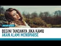 Lagu Jadwal Haid Tidak Teratur di Usia 45 Tahun Keatas Tanda Pra Menopause | Fakta atau Mitos