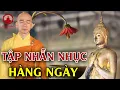 Download Lagu Tập Nhẫn Nhục Hàng Ngày... Thầy Thích Tâm Nguyên - Những câu nói hay | PGVN