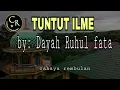 QASIDAH TUNTUT ILME || DAYAH RUHUL FATA
